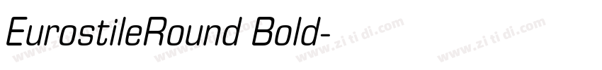 EurostileRound Bold字体转换 EurostileRound Bold字体转换